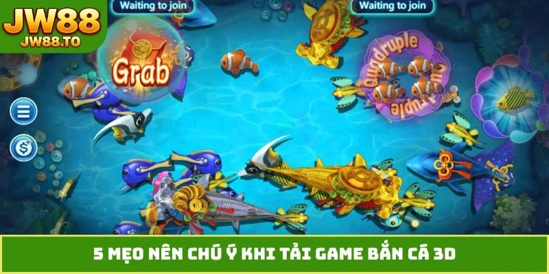 5 mẹo nên chú ý khi tải game bắn cá 3D